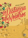 Cover image for La distancia entre nosotros